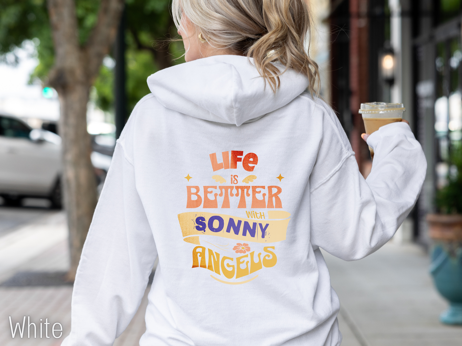 Life is Better with Sonny Angels White Hoodie - back print