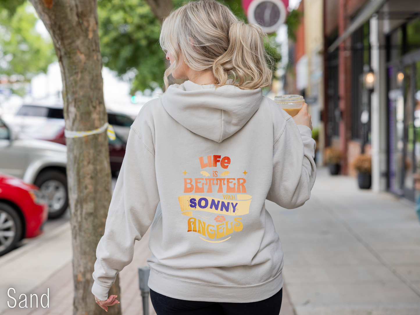 Life is Better with Sonny Angels sand Hoodie - back print