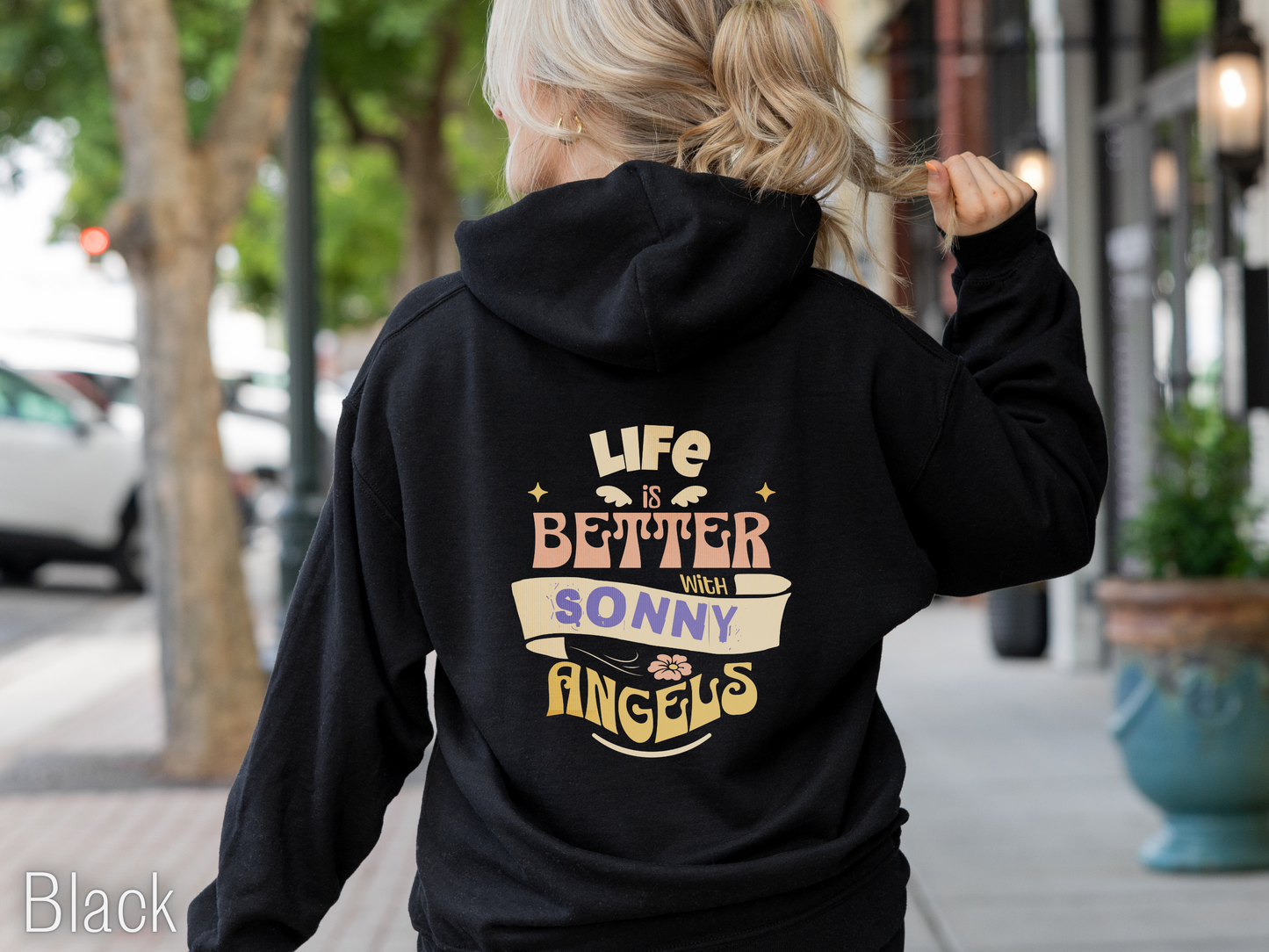 Life is Better with Sonny Angels black Hoodie - back print