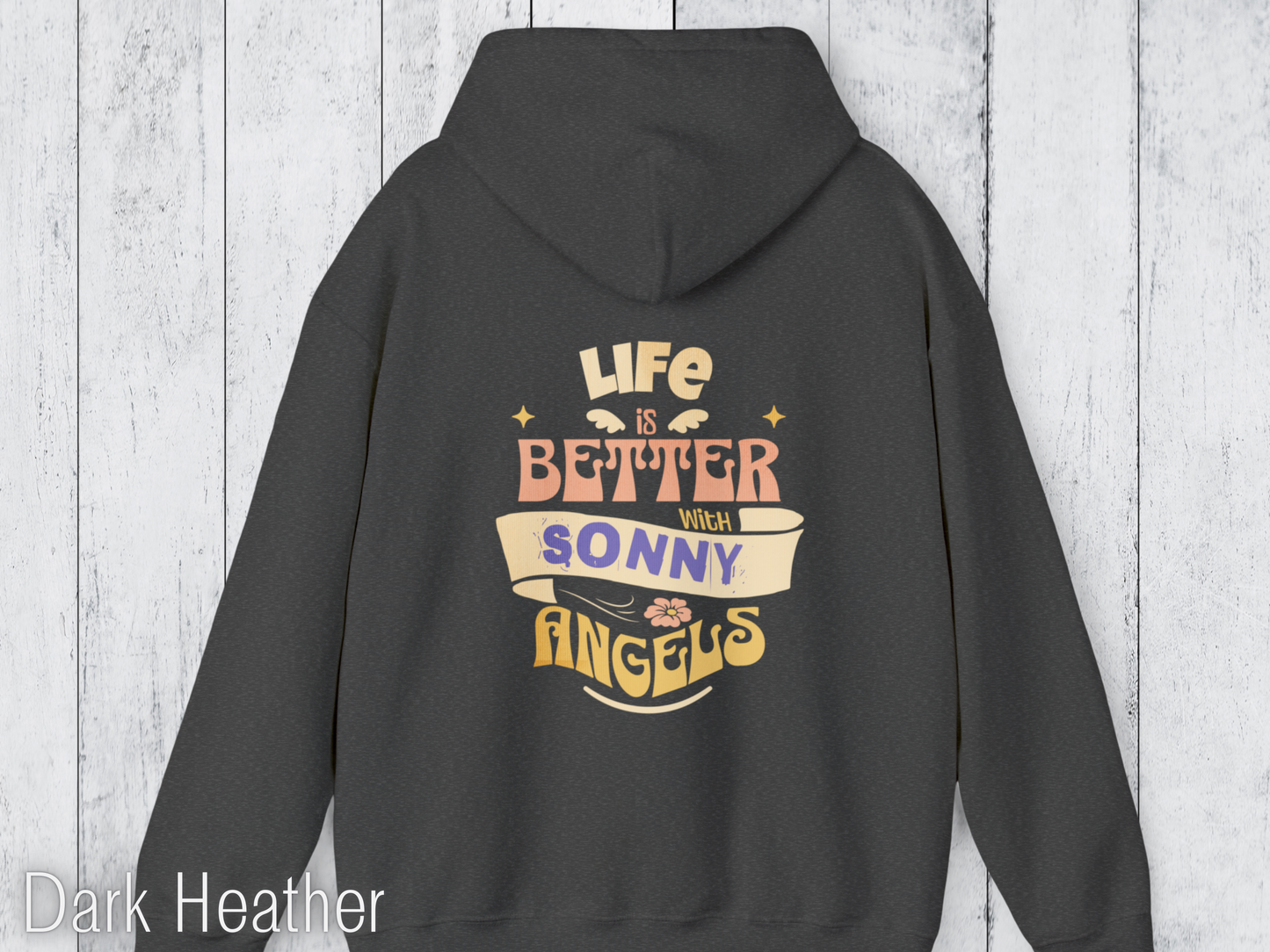 Life is Better with Sonny Angels dark heather Hoodie - back print