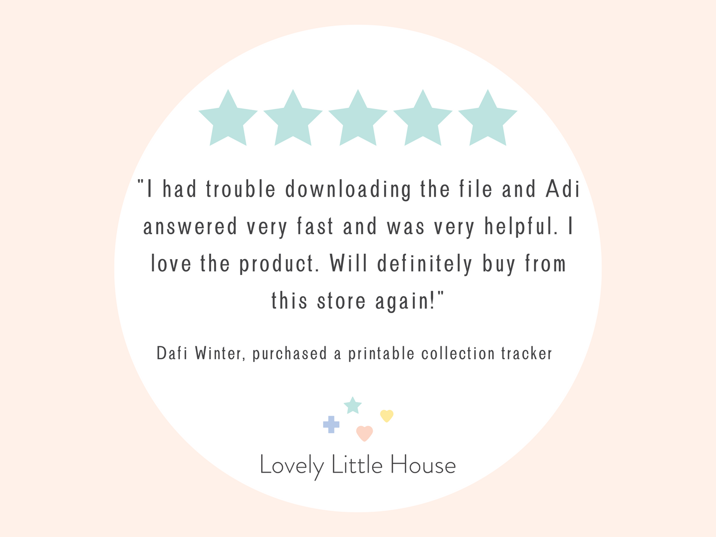 A testimony of Lovely Little House customer that purchased a digital downlaod